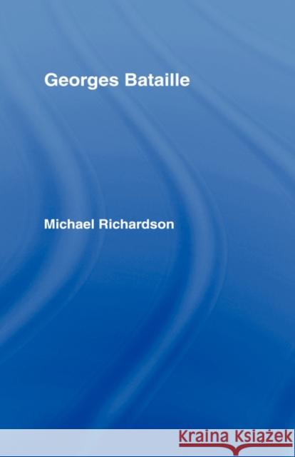 Georges Bataille Michael Richardson 9780415098427