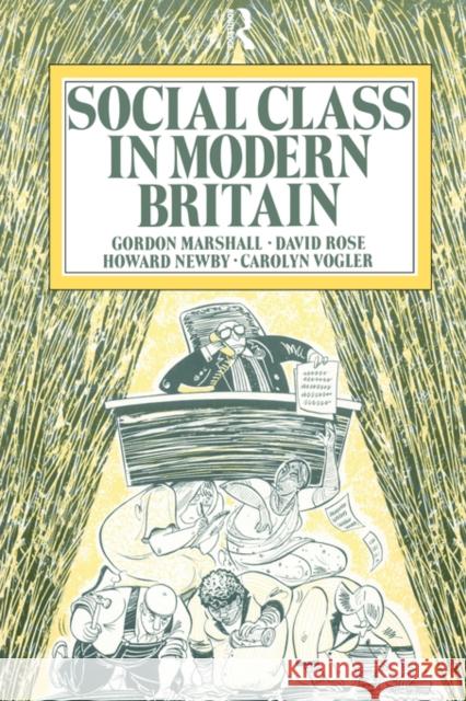 Social Class in Modern Britain Gordon Marshall 9780415098762 0