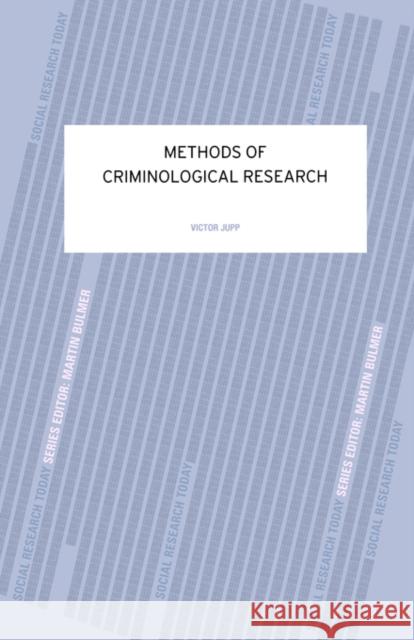 Methods of Criminological Research Victor Jupp Victor Jup 9780415099134 Routledge