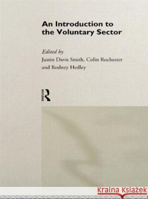 Introduction to the Voluntary Sector Justin Smith Justin Davis Smith Colin Rochester 9780415099219 Routledge