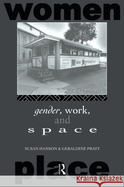 Gender, Work and Space Susan Hanson Susan Hanson Hanson Susan 9780415099417