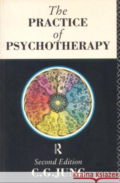 The Practice of Psychotherapy: Second Edition Jung, C. G. 9780415102346 Taylor & Francis Ltd