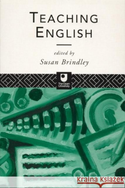 Teaching English Susan Brindley Susan Brindley 9780415102513 Routledge