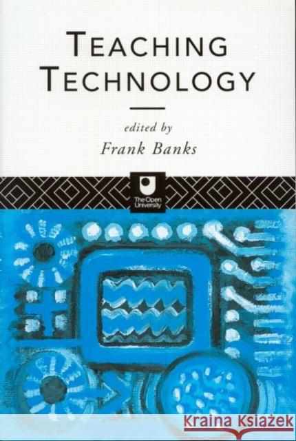 Teaching Technology Frank Banks 9780415102544 Routledge