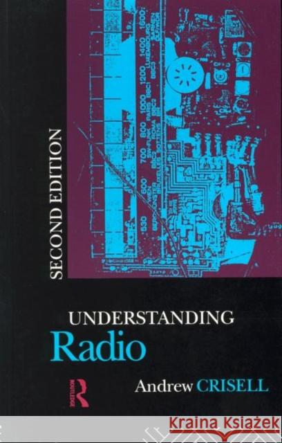 Understanding Radio Andrew Crisell Crisell Andrew 9780415103152 Routledge