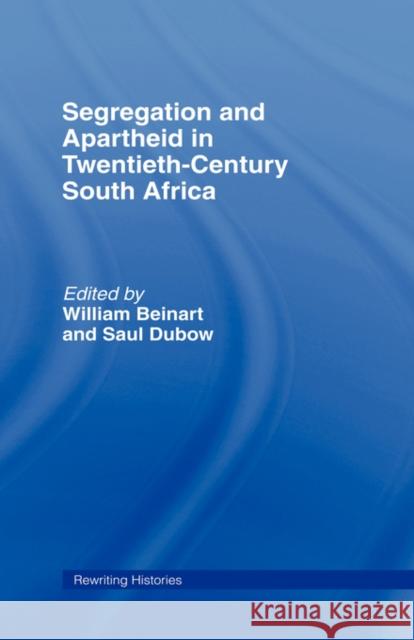 Segregation and Apartheid in Twentieth Century South Africa W. Beinart William Beinart 9780415103565 Routledge