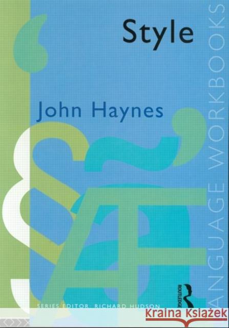 Style John Haynes Haynes John                              John Haynes 9780415103961 Routledge