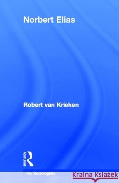 Norbert Elias Robert Va 9780415104159 Routledge