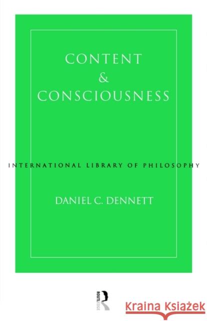 Content and Consciousness Daniel Clement Dennett Dennett Daniel 9780415104319 Routledge