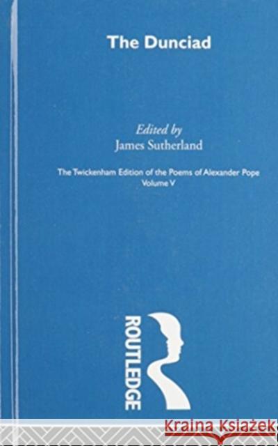 The Twickenham Edition of the Poems of Alexander Pope : The definitive edition of Pope's poetry, his notes, editorial notes plus introductions John Butt Alexander Pope 9780415105002 Routledge