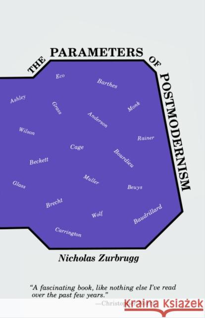 The Parameters of Postmodernism Nicholas Zurbrugg 9780415105620 TAYLOR & FRANCIS LTD