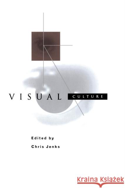 Visual Culture Chris Jenks 9780415106238 Routledge