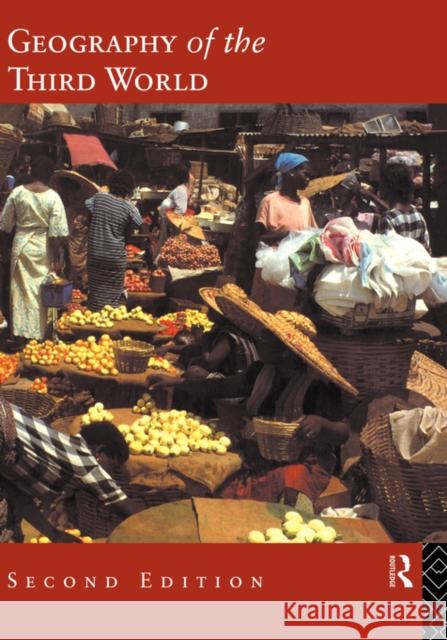 A Geography of the Third World John Dickenson Clarke C. G.                             John P. Dickenson 9780415106726 Routledge