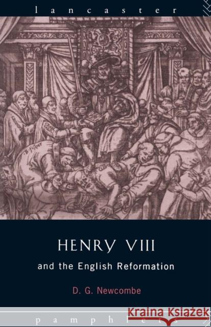 Henry VIII and the English Reformation David Newcombe 9780415107280 0