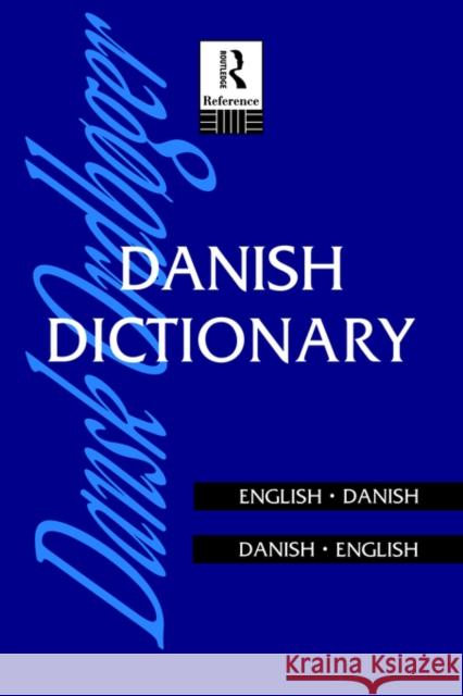 Danish Dictionary: Danish-English, English-Danish Garde, Anna 9780415108034