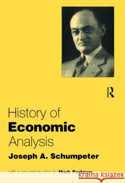 History of Economic Analysis Joseph A. Schumpeter 9780415108881