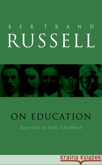 On Education: Especially in Early Childhood Russell, Bertrand 9780415109086 0