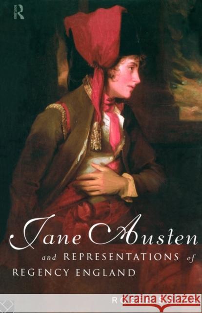 Jane Austen and Representations of Regency England Roger Sales Sales Roger 9780415109215 Routledge