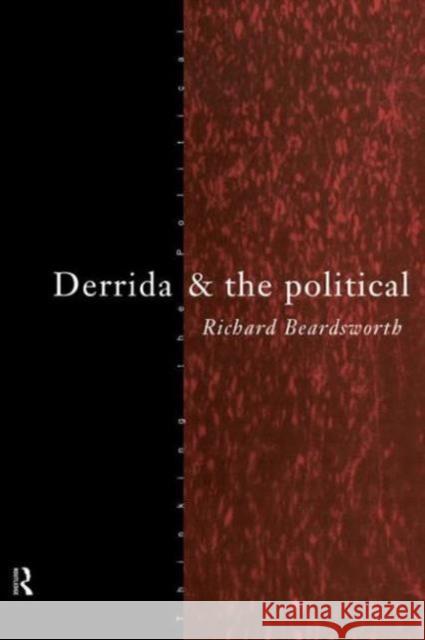 Derrida and the Political Richard Beardsworth 9780415109673