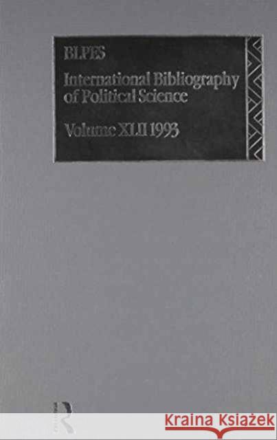 Ibss: Political Science: 1993 Vol 42 Compiled by the British Library of Polit 9780415111485