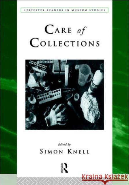 Care of Collections Simon Knell 9780415112840 Routledge