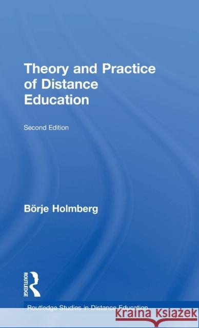 Theory and Practice of Distance Education Borje Holmberg Holmberg Borje 9780415112925 Routledge