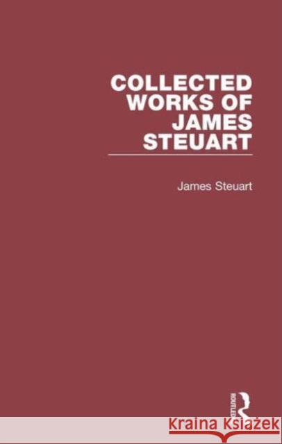 Collected Works of James Steuart James Steuart Steuart James 9780415113533 Routledge Chapman & Hall