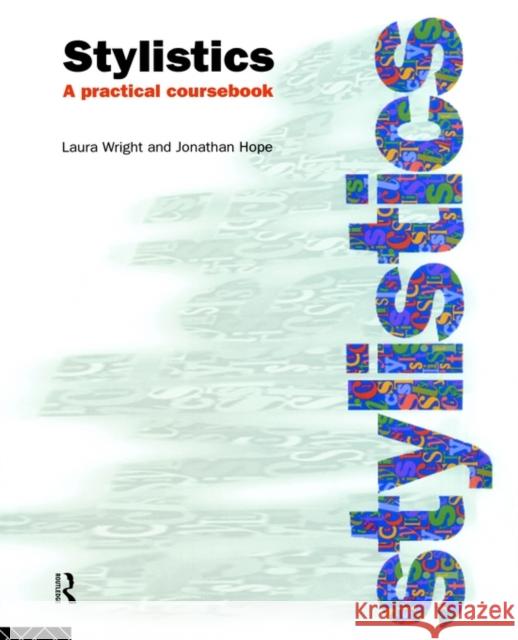 Stylistics: A Practical Coursebook Hope, Jonathan 9780415113816