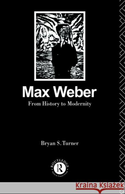 Max Weber: The Lawyer as Social Thinker Turner, Stephen P. 9780415114523 Routledge