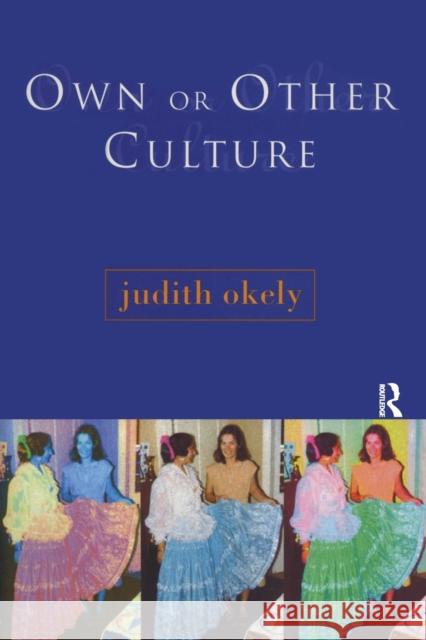 Own or Other Culture Judith Okely 9780415115131 Routledge