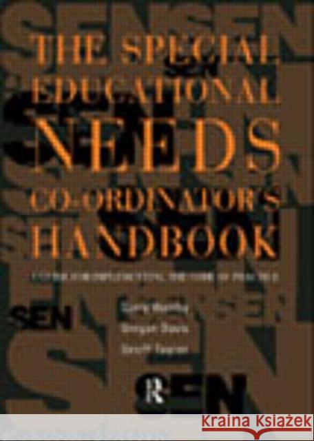 The Special Educational Needs Co-ordinator's Handbook : A Guide for Implementing the Code of Practice Gregan Davies Garry Hornby Geoff Taylor 9780415116831 Taylor & Francis
