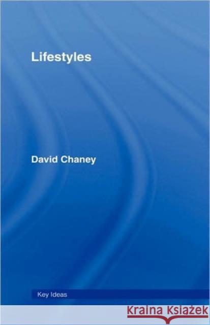 Lifestyles David Chaney Chaney David 9780415117180 Routledge