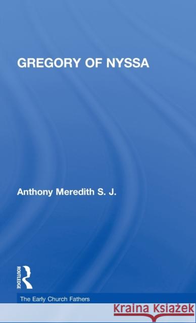 Gregory of Nyssa Anthony Meredith 9780415118392