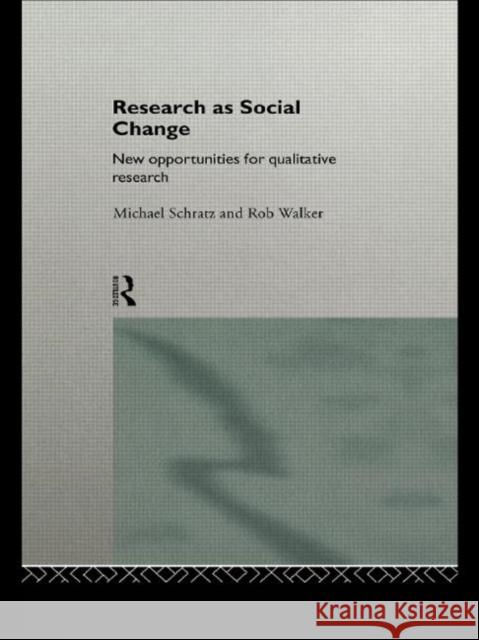 Research as Social Change: New Opportunities for Qualitative Research Schratz, Michael 9780415118699 Routledge