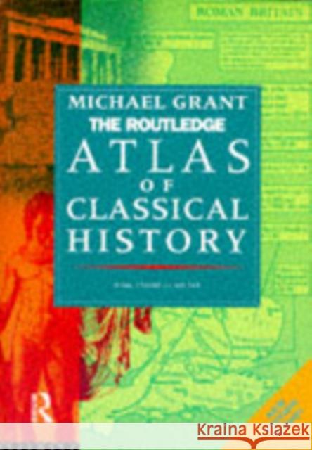 The Routledge Atlas of Classical History : From 1700 BC to AD 565 Michael Grant 9780415119351 0