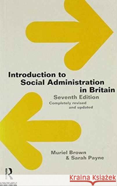 Introduction to Social Administration in Britain Dr Muriel Brown Muriel Brown Sarah Payne 9780415119368 Taylor & Francis