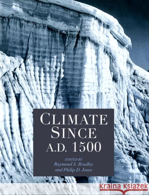 Climate Since Ad 1500 Bradley 9780415120302 Routledge