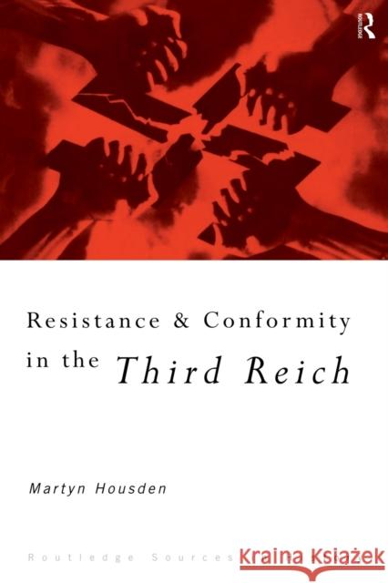 Resistance and Conformity in the Third Reich Martyn Housden David Welch 9780415121347 Routledge