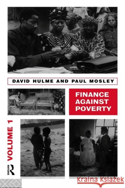 Finance Against Poverty: Volume 1 Hulme                                    David Hulme David Hulme 9780415124294