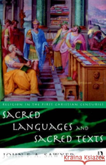 Sacred Languages and Sacred Texts John F. A. Sawyer 9780415125468 Routledge