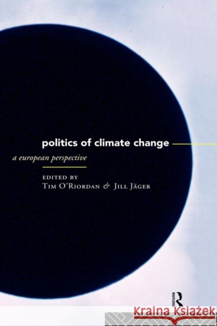 The Politics of Climate Change: A European Perspective Jager, Jill 9780415125734 Routledge