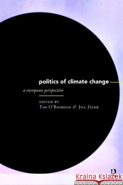 The Politics of Climate Change: A European Perspective Jager, Jill 9780415125741 Routledge