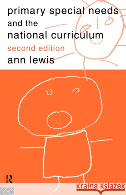 Primary Special Needs and the National Curriculum Ann Lewis 9780415125826 Routledge