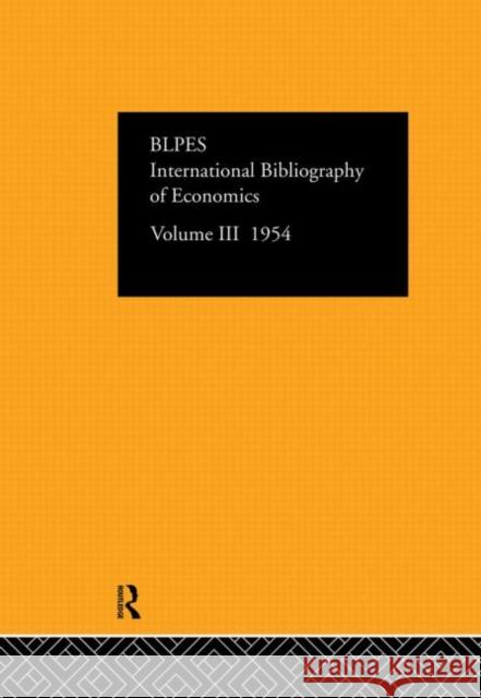 Intl Biblio Econom 1954 Vol 3 Compiled by the British Library of Polit 9780415126533 Routledge