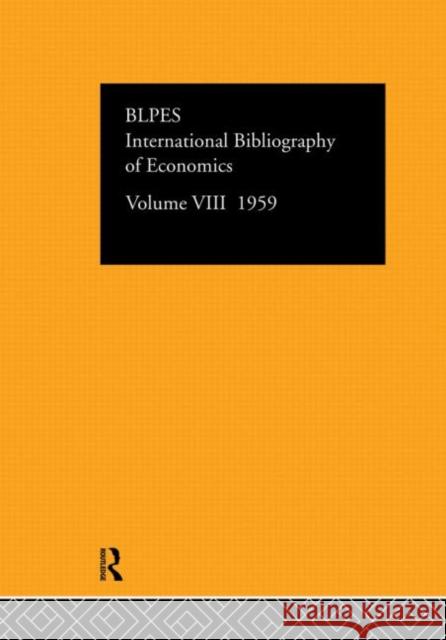 Intl Biblio Econom 1959 Vol 8 Compiled by the British Library of Polit 9780415126588 Routledge