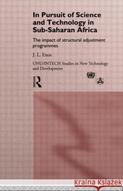 In Pursuit of Science and Technology in Sub-Saharan Africa John L. Enos 9780415126892 Routledge