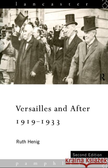 Versailles and After, 1919-1933 Ruth Henig 9780415127103 0