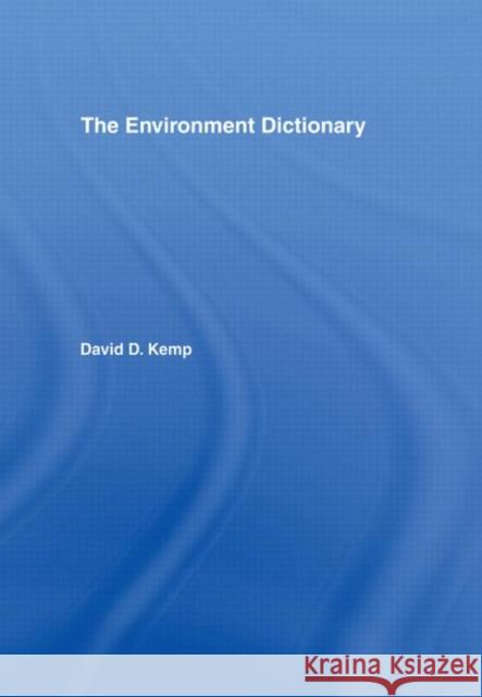 The Environment Dictionary David Kemp 9780415127523