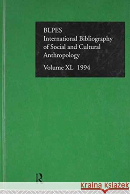 Ibss: Anthropology: 1994 Vol 40 Compiled by British Library of Political 9780415127820 Routledge