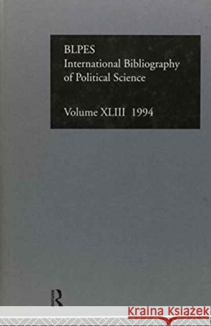 Ibss: Political Science: 1994 Vol 43 British Library of Political and Economi 9780415127844 Taylor & Francis